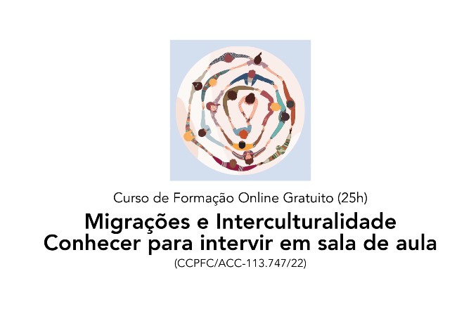 Curso de Formação Online “Migrações e Interculturalidade | Conhecer para intervir em sala de aula” – Inscrições até ao dia 17 de janeiro