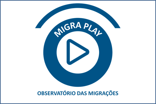 Observatório das Migrações (OM) lança nova rubrica: “Migra Play”