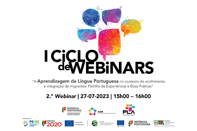 2.º Webinar do Ciclo “A aprendizagem da língua portuguesa no contexto do acolhimento e integração de migrantes: Partilha de Experiências e Boas Práticas”